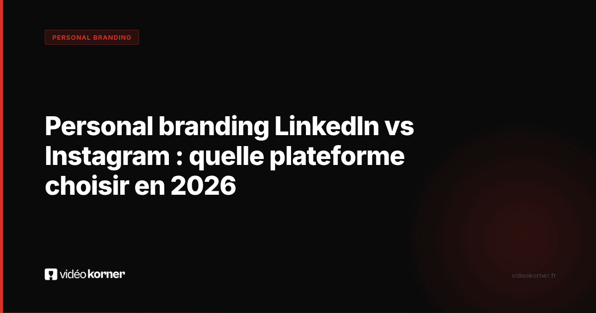 Personal branding LinkedIn vs Instagram : quelle plateforme choisir en 2026
